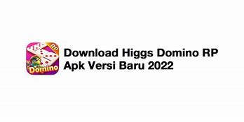 Download Higgs Domino Rp Apk Versi Baru 2022 Musik Dj